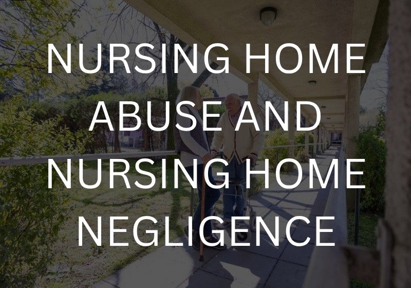 Nursing home abuse and nursing home negligence
